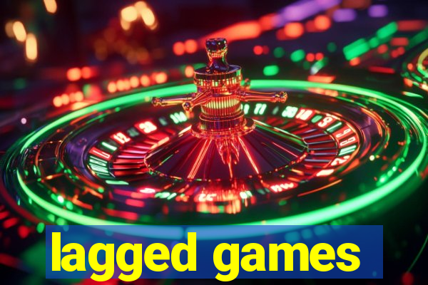 lagged games